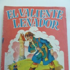 Libros de segunda mano: EL VALIENTE LEÑADOR. EDITORIAL SIGMAR. BUENOS AIRES 1953