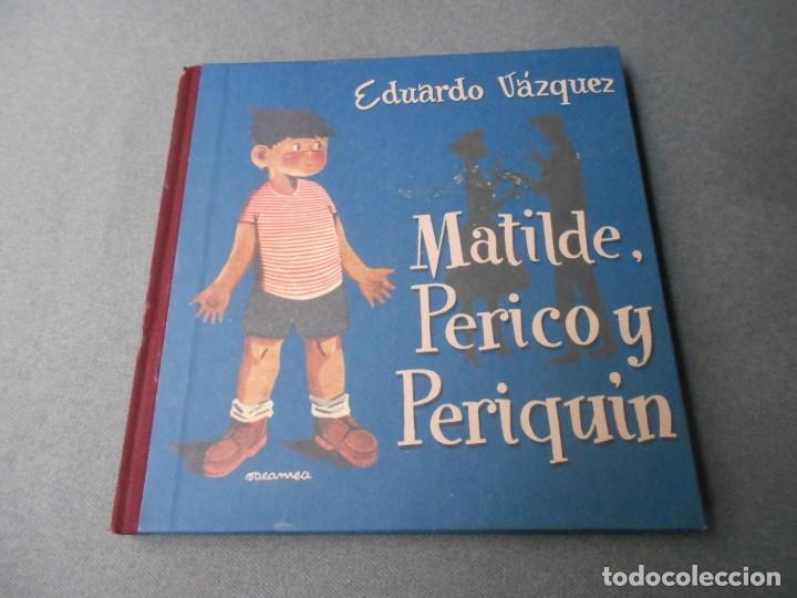 Libros de segunda mano: MATILDE, PERICO Y PERIQUIN - Foto 1