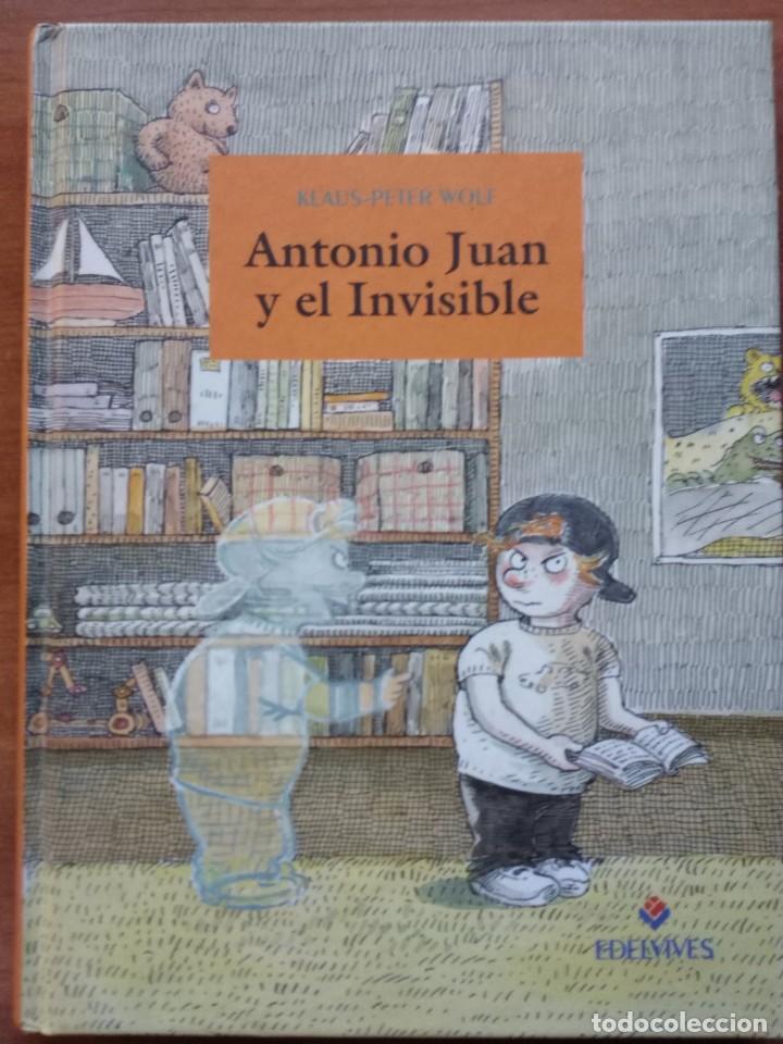 Libros de segunda mano: ANTONIO JUAN Y EL INVISIBLE, KLAUS-PETER WOLF - Foto 1