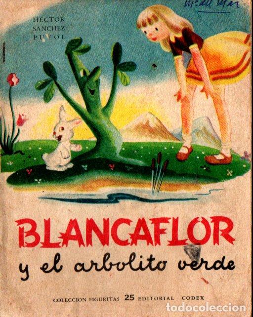 Libros de segunda mano: BLANCAFLOR Y EL ARBOLITO VERDE (FIGURITAS CODEX, 1948) - Foto 1