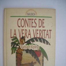 Libros de segunda mano: CONTES DE LA VERA VERITAT RUDYARD KIPLING CUENTOS VERDAD EN CATALÁN BARCANOVA 1988 PRIMERA EDICIÓN. Lote 230867075