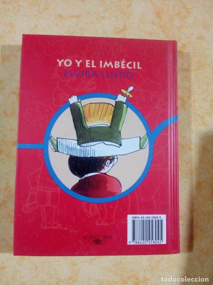 Libros de segunda mano: LIBRO YO Y EL IMBECIL POR ELVIRA LINDO - Foto 2