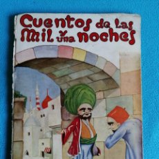 Libros de segunda mano: ANTIGUO CUENTOS DE LAS MIL Y UNA NOCHES. 1944