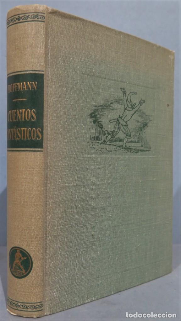Libros de segunda mano: 1962.- CUENTOS FANT&Aacute;STICOS. HOFFMANN - Foto 1