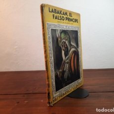 Libros de segunda mano: LABAKAN, EL FALSO PRINCIPE - GUILLERMO HAUFF - EDITORIAL MOLINO, 1952, 2ª EDICION, BUENOS AIRES