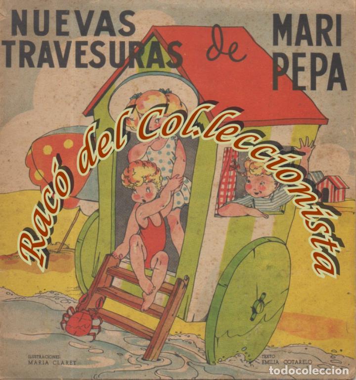 Libros de segunda mano: NUEVAS TRAVESURAS DE MARI PEPA EMILIA COTARELO, MARIA CLARET, EDITORIAL H.G.VALVERDE, 1945