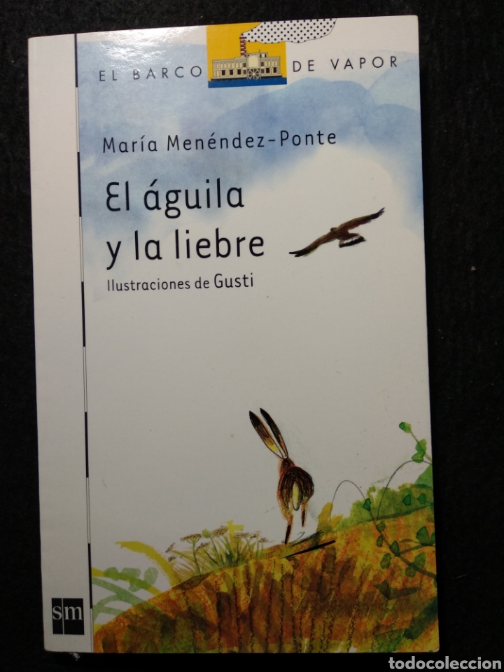 Libros de segunda mano: El &aacute;guila y la liebre. El barco de vapor