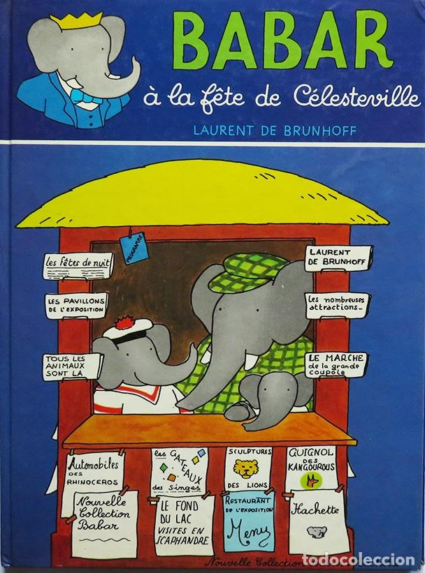 Libros de segunda mano: L De Brunhoff. Babar &acirc; la f&ecirc;te de celesteville. Hachette 1979 - Foto 1