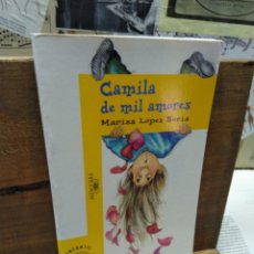 Libros de segunda mano: CAMILA DE MIL AMORES. MARISA LÓPEZ.. Lote 246850635
