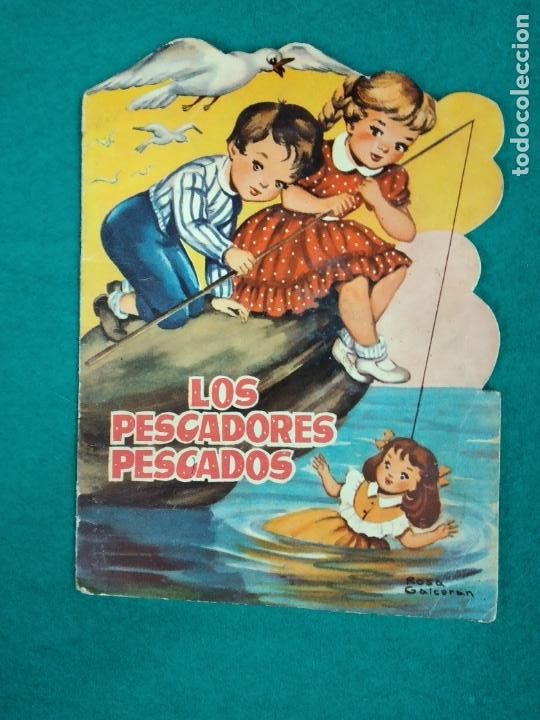 Libros de segunda mano: CUENTO TROQUELADO LOS PESCADORES PESCADOS. SOTILLOS-GALCERAN. CUENTOS TORAY 1958.