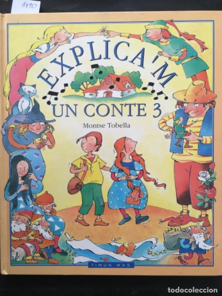 Libros de segunda mano: EXPLICA&acute;M UN CONTE 3, MONTSE TOBELLA - Foto 1