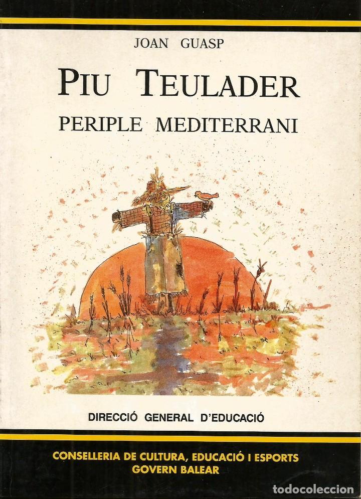 Libros de segunda mano: Piu Teulader: Periple Mediterrani. Joan Guasp - Foto 1
