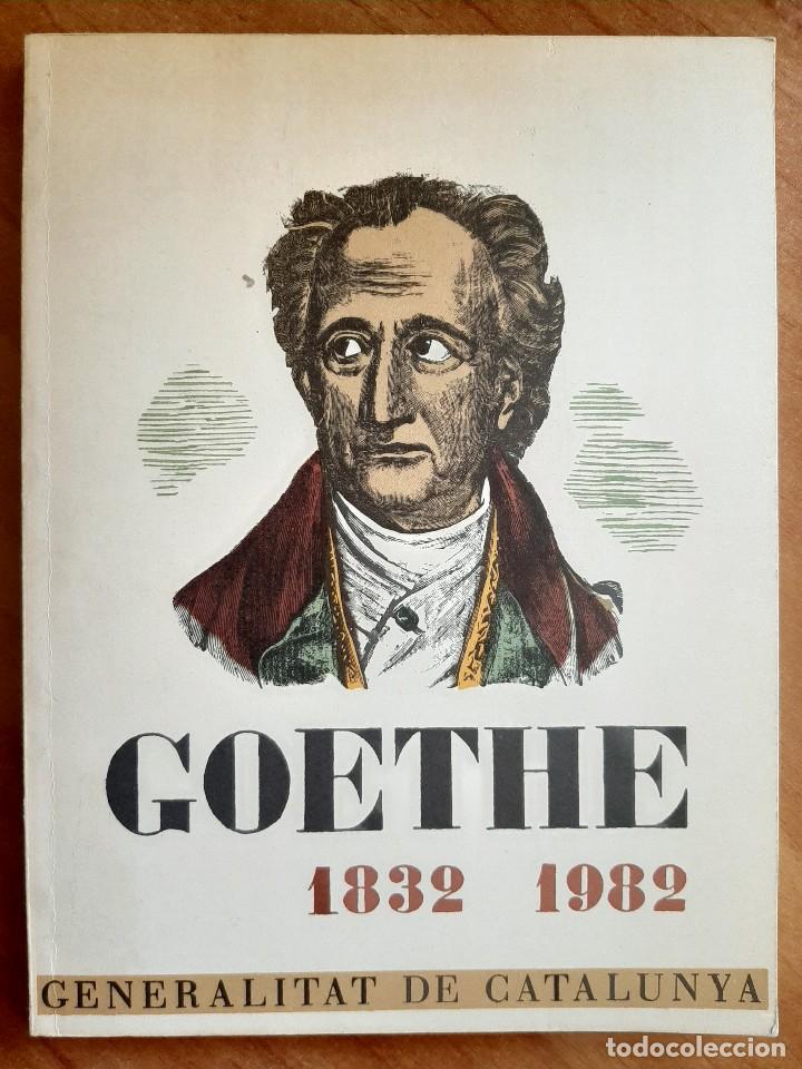 Libros de segunda mano: 1982 GOETHE 1832 - 1982 / ILUSTRADO - EN CATAL&Aacute;N - Foto 1
