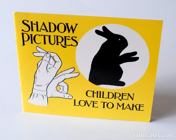 Libros de segunda mano: Libro para aprender a hacer sombras chinas. Shadow Pictures. Children love to make. Shackman Company