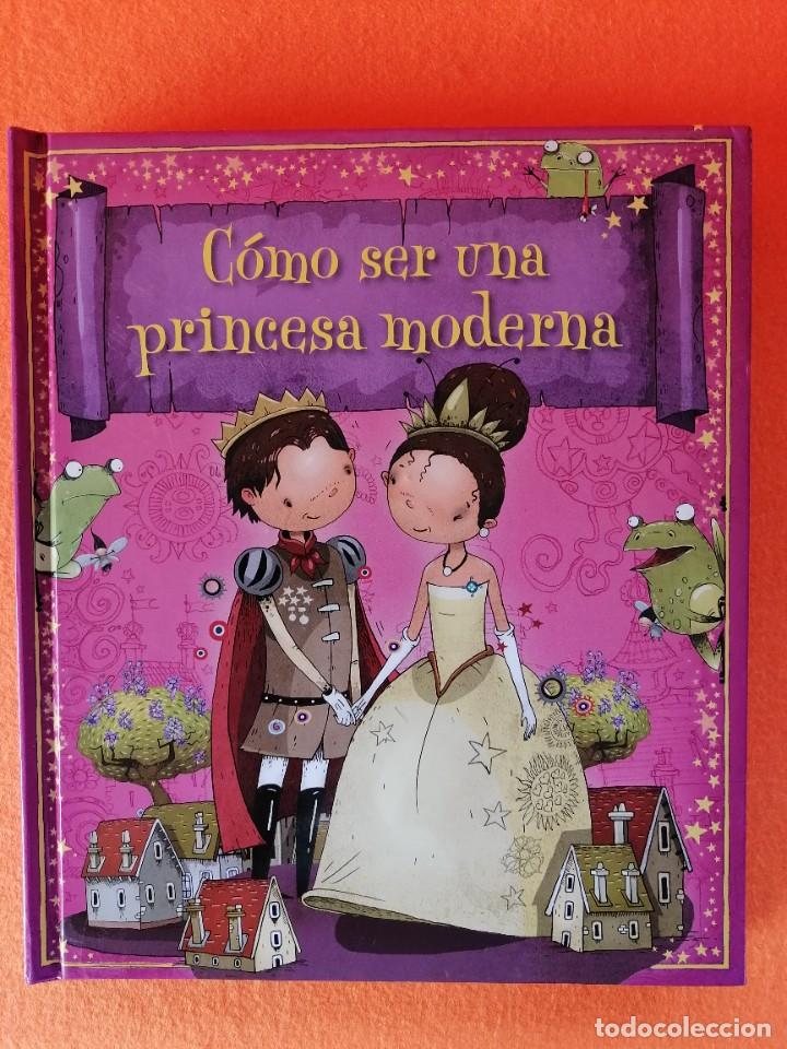 Libros de segunda mano: CUENTO INFANTIL -COMO SER UNA PRINCESA MODERNA- Noviembre 2013 - Foto 1