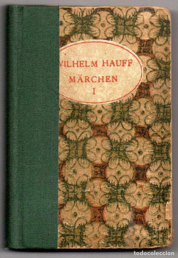 Libros de segunda mano: M&auml;rchen 1. Wilhem Hauff. Berl&iacute;n, 1913 - Foto 1