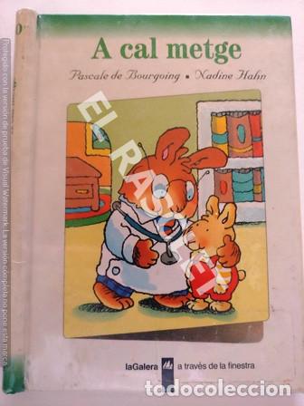 Libros de segunda mano: LIBRO INFANTIL - A CAL METGE - EDITORIAL GALERA - Foto 1