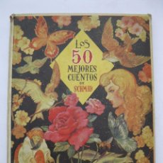 Libros de segunda mano: LOS 50 MEJORES CUENTOS DE SCHMID - EMILIO FREIXAS - SUCESOR DE E. MESEGUER, EDITOR - AÑO 1945.