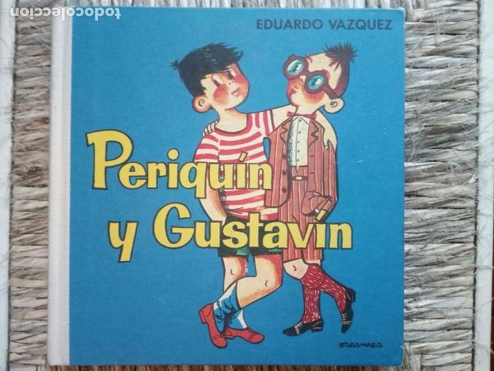 Libros de segunda mano: PERIQU&Iacute;N Y GUSTAV&Iacute;N / EDUARDO V&Aacute;ZQUEZ / EDICI&Oacute;N FACS&Iacute;MIL - Foto 1