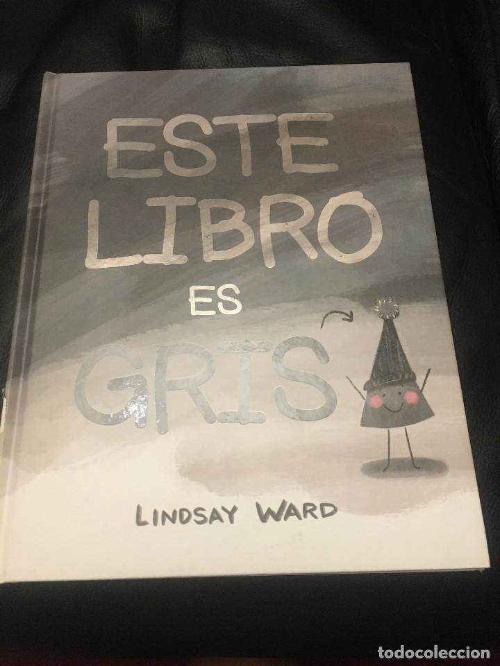 Libros de segunda mano: ESTE LIBRO ES GRIS - LINDSAY WARD - Foto 1