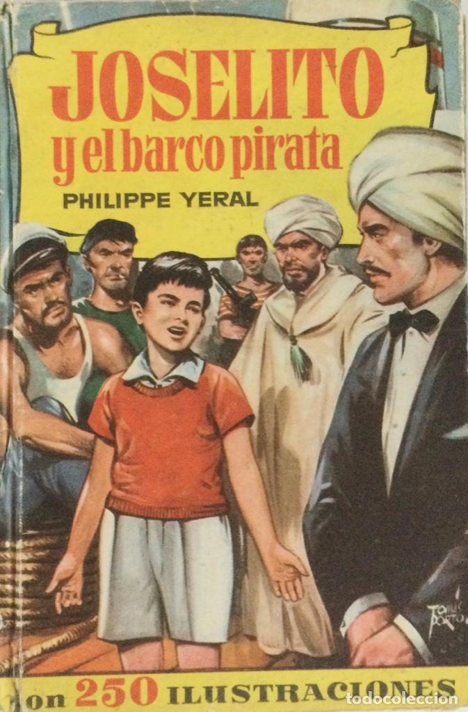 Libros de segunda mano: Jos&eacute;lito y el barco pirata. A&ntilde;o: 1962