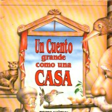 Libros de segunda mano: RICARDO ALCÁNTARA Y BEATRIZ DOUMERC : UN CUENTO COMO UNA CASA (ANAYA, 1988)