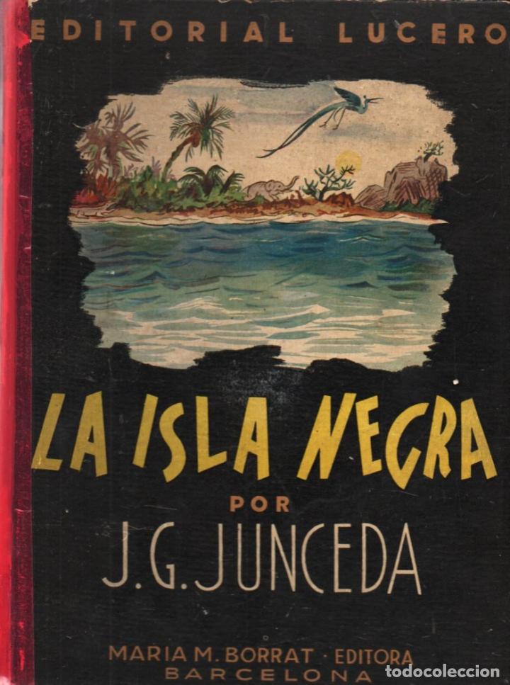 Libros de segunda mano: JUNCEDA : LA ISLA NEGRA (LUCERO, 1939) - Foto 1