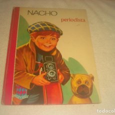 Libros de segunda mano: NACHO PERIODISTA ED. SUSAETA, TAPA DURA.. Lote 275965383