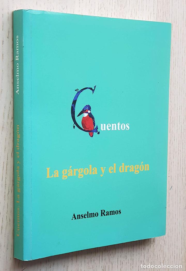 Libros de segunda mano: Cuentos. LA G&Aacute;RGOLA Y EL DRAG&Oacute;N - RAMOS, Anselmo - Foto 1