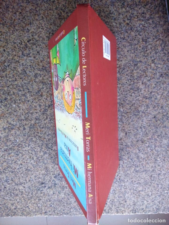 Libros de segunda mano: MI HERMANA AIXA -- MERI TORRAS -- CIRCULO 1999 -- - Foto 3