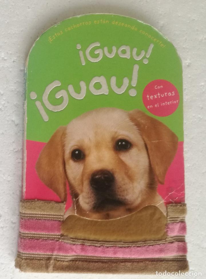 Libros de segunda mano: &iexcl;Guau! &iexcl;Guau! Con texturas en el interior - OFERTAS DOCABO - Foto 1