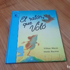 Libros de segunda mano: EL RATÓN QUE VOLÓ -- WILLIAM MAYNE Y MARTÍN BAYNTON -- ANAYA, 1987. Lote 280580138