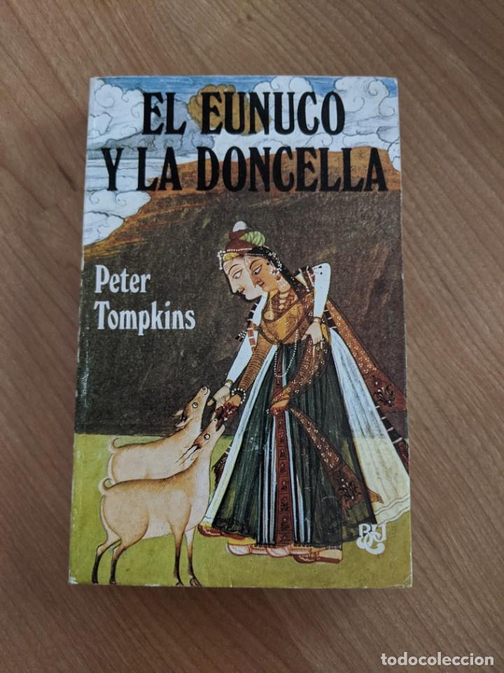 Libros de segunda mano: EL EUNUCO Y LA DONCELLA, PETER TOMPKINS - Foto 1