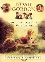 Libros de segunda mano: Sam Y Otros Cuentos De Animales. Noah Gordon - Foto 1