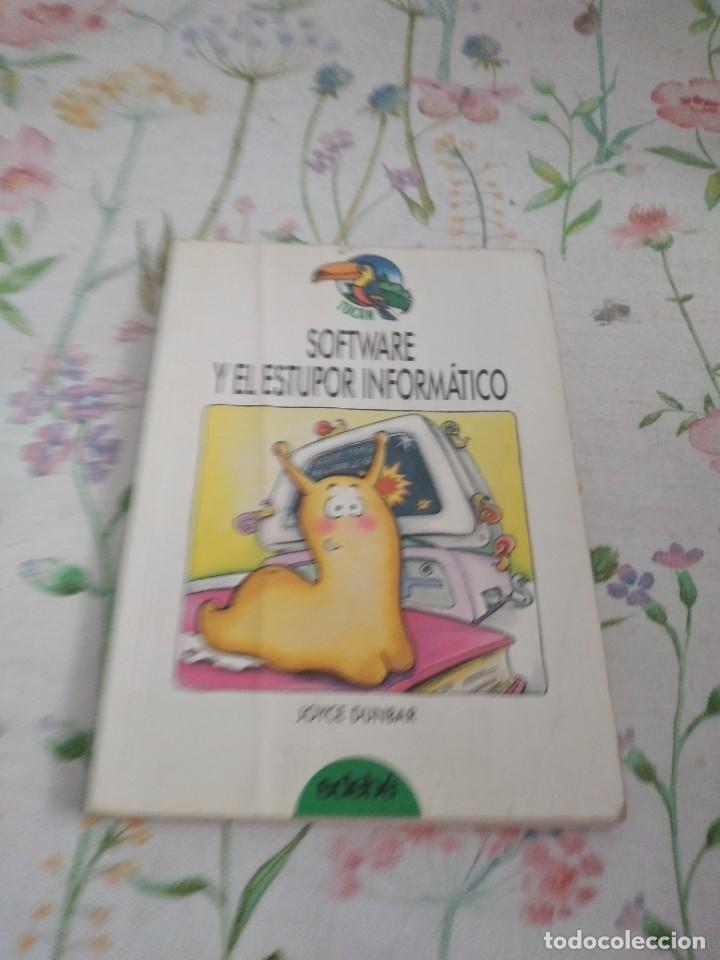 Libros de segunda mano: M-26 LIBRO SOFWARE Y EL ESTUPOR INFORMATICO JOYCE DUNBAR - Foto 1