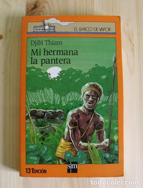 Libros de segunda mano: Libro Mi hermana la pantera - Djibi Thiam - El Barco de Vapor - Ediciones SM - Foto 1