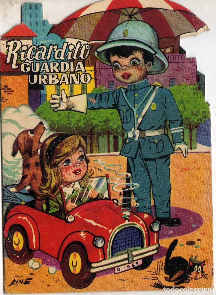 Libros de segunda mano: CUENTO TROQUELADO RICARDITO GUARDIA URBANO ILUSTRACIONES DE AYNE