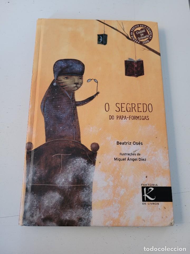 Libros de segunda mano: O Segredo do Papa-Formigas - Beatriz Os&eacute;s - Foto 1
