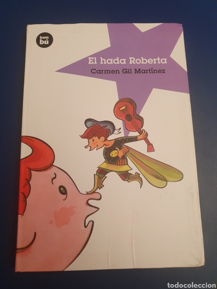 Libros de segunda mano: EL HADA ROBERTA CARMEN GIL MART&Iacute;NEZ BAMB&Uacute; A&Ntilde;O 2009 - Foto 1