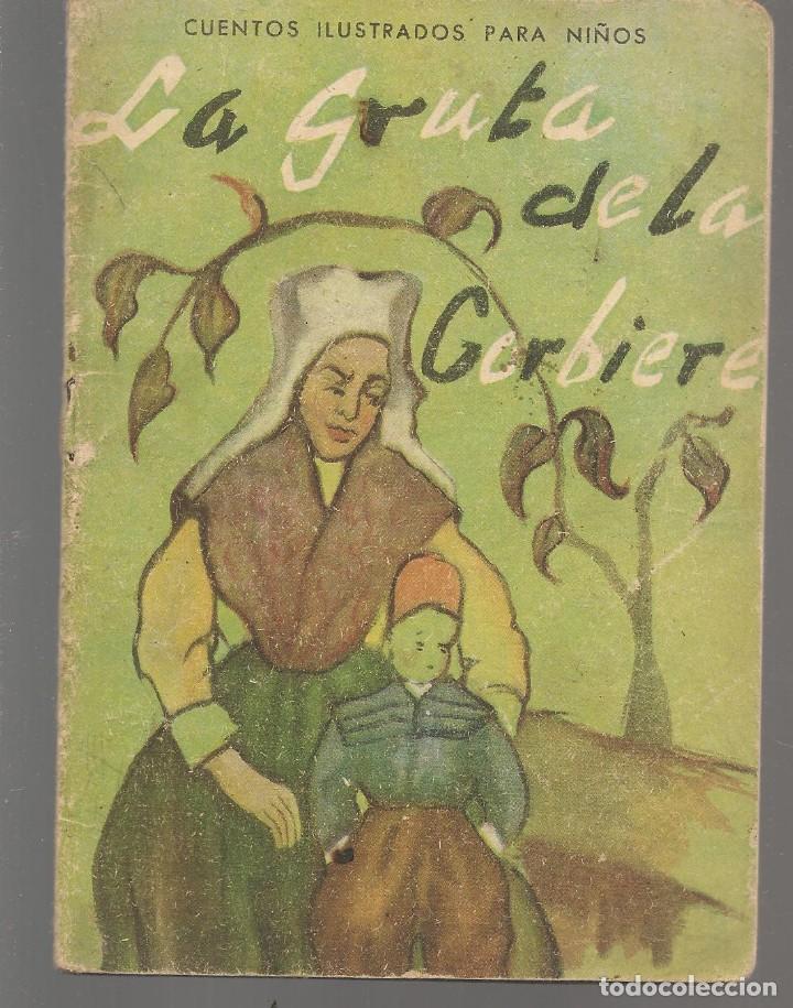 Libros de segunda mano: LA GRUTA DE LA CORBI&Egrave;RE. CUENTOS ILUSTRADOS PARA NI&Ntilde;OS. EDITORIAL RAM&Oacute;N SOPENA.(C/V)