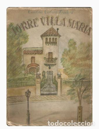 Libros de segunda mano: TORRE VILLA MARIA - Carolina Corbera Fradera - Foto 1
