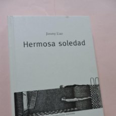 Libri di seconda mano: HERMOSA SOLEDAD. LIAO, JIMMY. BARBARA FIORE EDITORA 2008. Lote 306065323