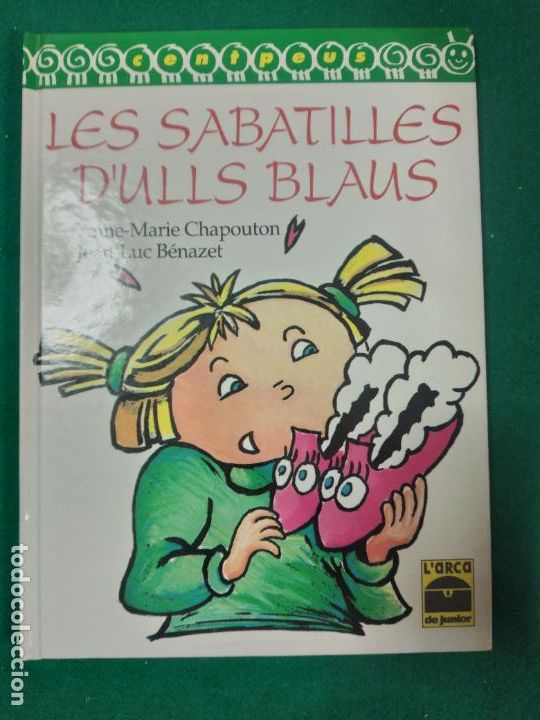 Gebrauchte B&uuml;cher: LES SABATILLES D'ULLS BLAUS. ANNE-MARIE CHAPOUTON.- JEAN LUC BENAZET. EDICIONS JUNIOR 1993.