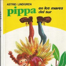 Libros de segunda mano: PIPPA EN LOS MARES DEL SUR - ASTRID LINDGREN - EDITORIAL JUVENTUD, 4ª ED. 1975