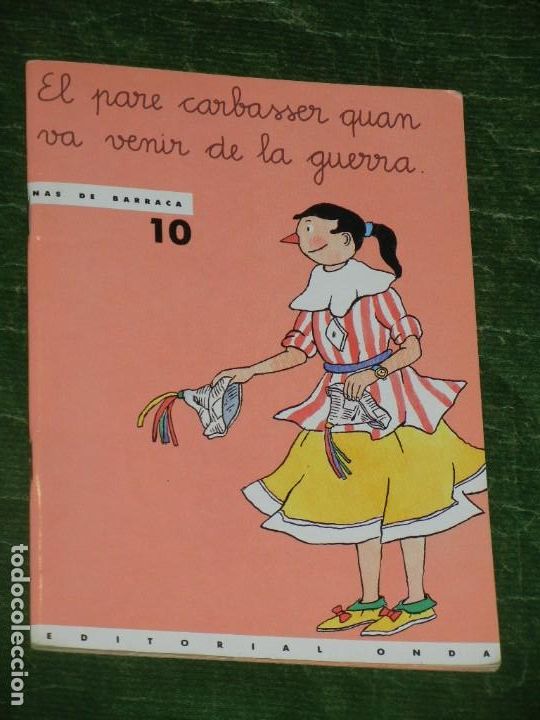 Libros de segunda mano: NAS DE BARRACA 10 - EL PARE CARBASSER QUAN VA VENIR DE LA GUERRA - ED.ONDA LA CLAU ROSA SENSAT
