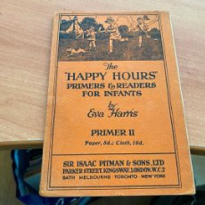 Libros de segunda mano: THE HAPPY HOURS PRIMERS & READERS FOR INFANTS. LECTURAS EN INGLES PARA PEQUES. ANTIGUO (COIM24). Lote 313894448