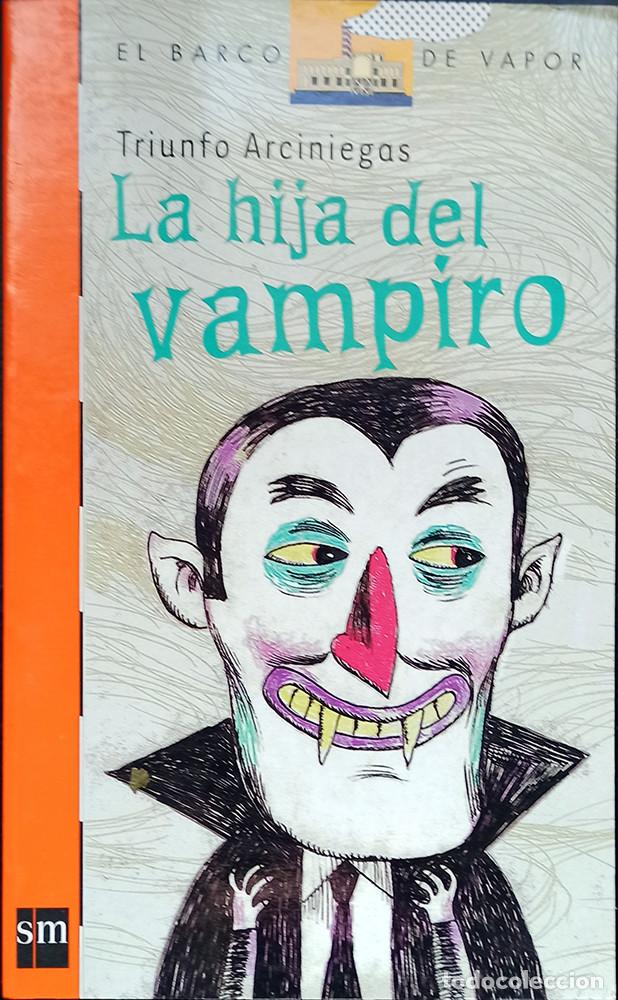 la hija del vampiro, triunfo arciniegas - el va - Compra venta en  todocoleccion