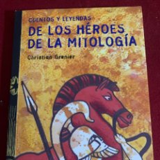 Libros de segunda mano: CUENTOS Y LEYENDAS DE LOS HÉROES DE LA MITOLOGÍA. CHRISTIAN GRENIER.. Lote 314819728