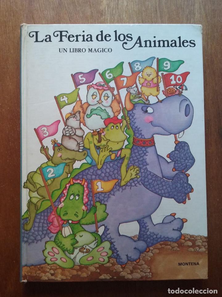 Libros de segunda mano: LA FERIA DE LOS ANIMALES, UN LIBRO MAGICO, MONTENA, POP UP, LIBRO DESPLEGABLE