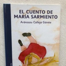 Libri di seconda mano: EL CUENTO DE MARÍA SARMIENTO / ARÁNZAZU CALLEJA GÁRATE / EN FAVOR DE LA FAMILIA / A FORTIORI EDITOR.
